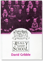 A Really  Good School by David Gribble