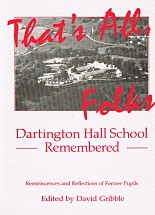 That’s all, folks: Dartington Hall School Remembered